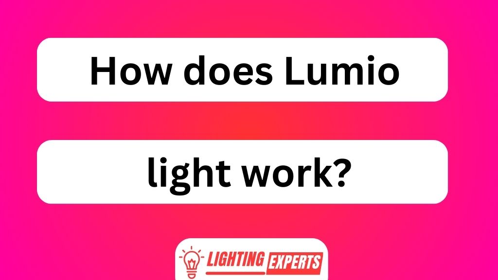 How Does Lumio Light Work