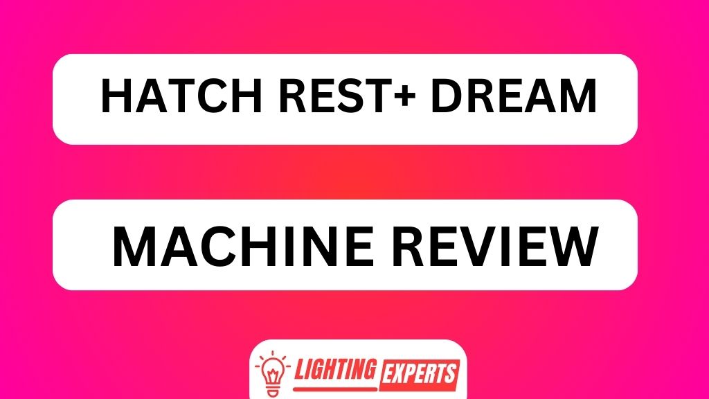 HATCH REST DREAM MACHINE REVIEW