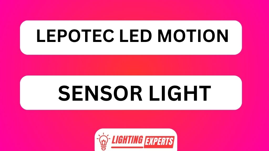 LEPOTEC LED MOTION SENSOR LIGHT